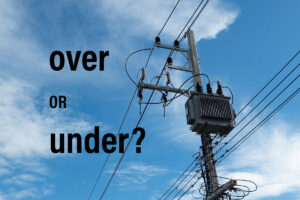 Above or underground power lines