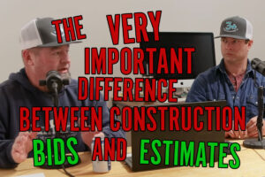 The Very Important Differences Between Construction Bids and Estimates